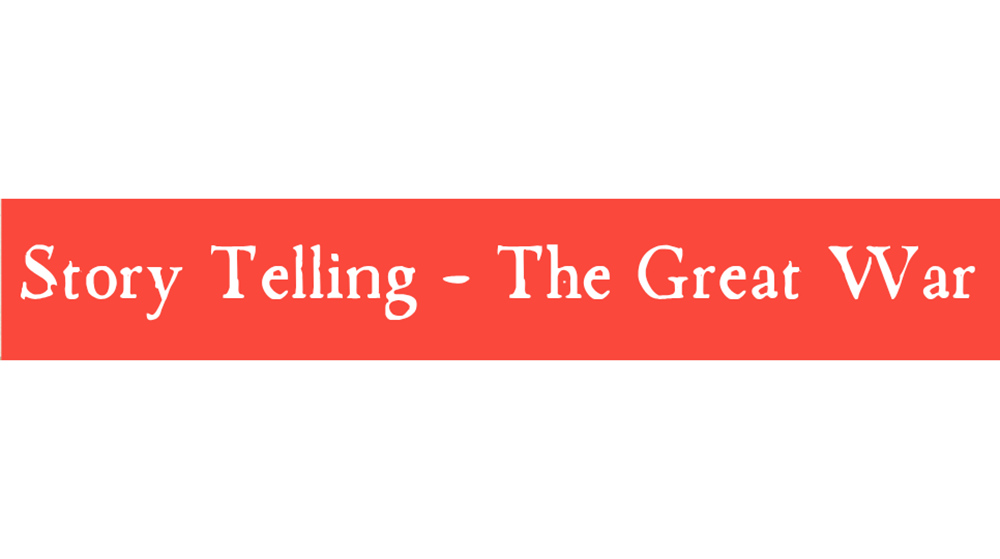 Story Telling - The Great War